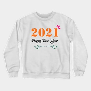 Happy 2021 Crewneck Sweatshirt